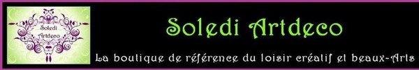 Vos loisirs créatifs avec Soledi-artdéco !
