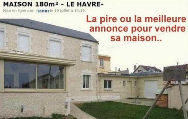 La pire ou la meilleure annonce de vente de maison ! La pire ou la meilleure annonce de vente de maison !