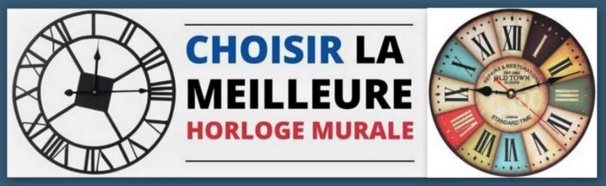 Horloge murale : comment bien faire son choix ?