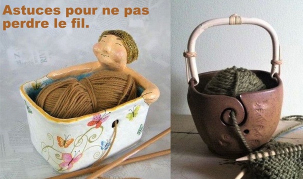 Astuces pour ne pas perdre le fil ! Astuces pour ne pas perdre le fil !