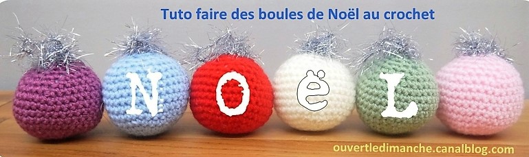 Boules de Noël au crochet, tutos Boules de Noël au crochet, tutos