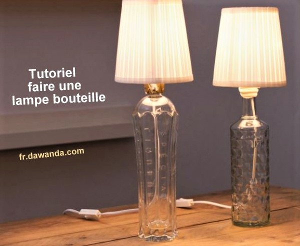 Faire une lampe bouteille, les tutos fabrication