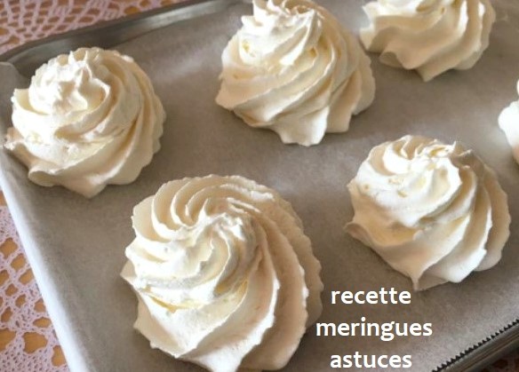 Recette et astuces pour réussir vos meringues