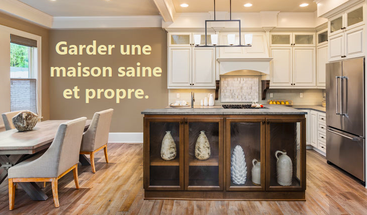 Quelques conseils utiles pour garder une maison propre et saine