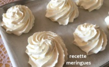 Recette et astuces pour réussir vos meringues